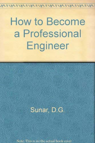 Beispielbild fr How to Become a Professional Engineer zum Verkauf von NEPO UG