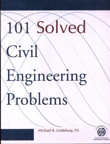 101 Solved Civil Engineering Problems (Engineering Reference Manual Series)