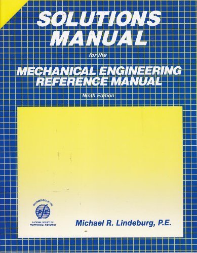 Beispielbild fr Solutions Manual for the Mechanical Engineering Reference Manual zum Verkauf von Seattle Goodwill