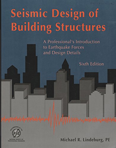 Beispielbild fr Seismic Design of Building Structures : A Professional's Introduction to Earthquake Forces and Design Details zum Verkauf von Better World Books: West
