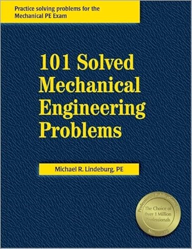 Beispielbild fr PPI 101 Solved Mechanical Engineering Problems " A Comprehensive Reference Manual that Includes 101 Practice Problems for the NCEES Mechanical Engineering Exam zum Verkauf von BooksRun