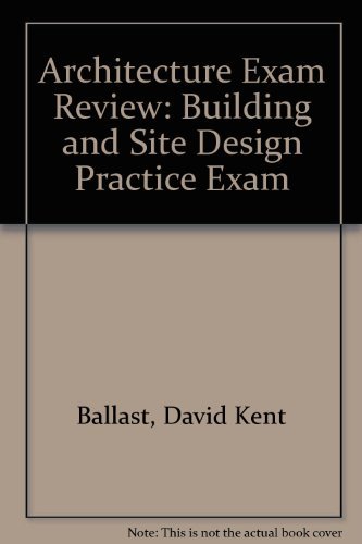 Beispielbild fr Architecture Exam Review: Building and Site Design Practice Exam zum Verkauf von Idaho Youth Ranch Books