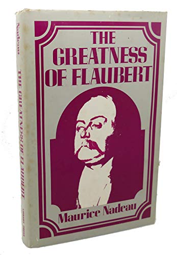 Imagen de archivo de The Greatness of Flaubert a la venta por Better World Books