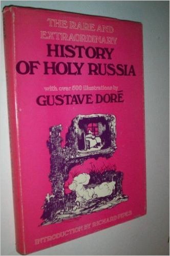 Imagen de archivo de The rare and extraordinary history of holy Russia,: With over 500 illustrations a la venta por ZBK Books
