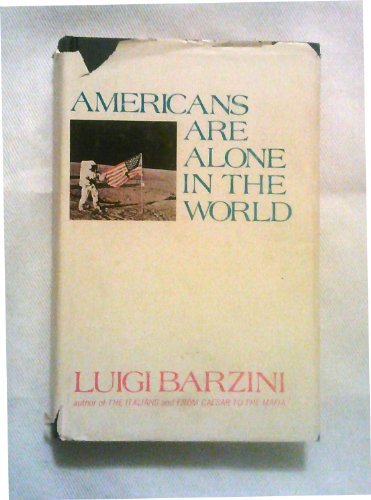 Beispielbild fr Americans Are Alone in the World zum Verkauf von Better World Books