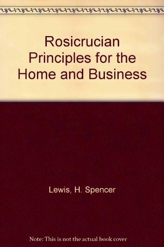 Stock image for Rosicrucian Principles for the Home and Business for sale by Jenson Books Inc