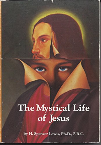 9780912057064: The mystical life of Jesus (Rosicrucian library)