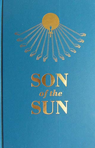 Stock image for Son of the Sun: The Life and Philosophy of Akhnaton, King of Egypt (Rosicrucian Library Volume XXV) for sale by ThriftBooks-Dallas