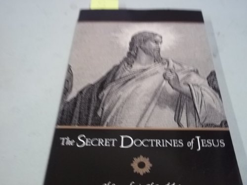 Beispielbild fr The Secret Doctrines of Jesus zum Verkauf von Half Price Books Inc.