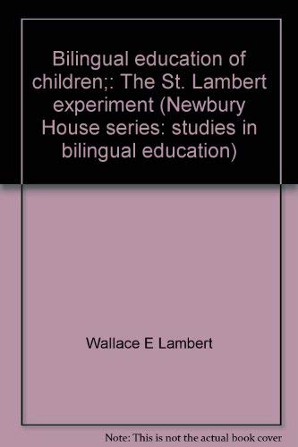 Stock image for Bilingual Education of Children : The St. Lambert Experiment for sale by Better World Books