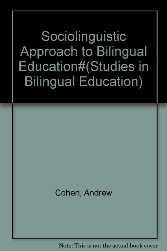 Sociolinguistic Approach to Bilingual Education#(Studies in Bilingual Education) (9780912066349) by Cohen, Andrew