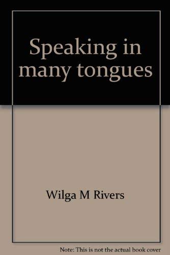 9780912066646: Speaking in many tongues [Paperback] by Wilga M Rivers