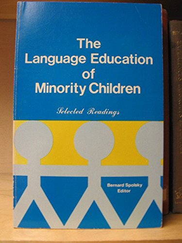 Stock image for The language education of minority children;: Selected readings for sale by Redux Books