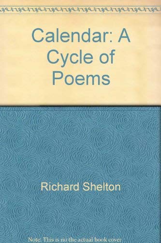 Stock image for CALENDAR: A CYCLE OF POEMS for sale by WONDERFUL BOOKS BY MAIL