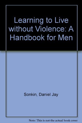 9780912078724: Learning to live without violence: A handbook for men