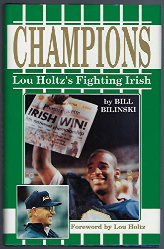 Stock image for Champions: Lou Holtz's Fighting Irish for sale by Old Book Shop of Bordentown (ABAA, ILAB)