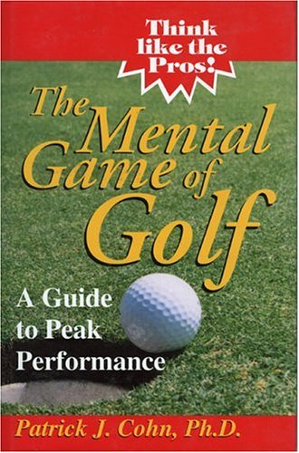 Stock image for The Mental Game of Golf: A Guide to Peak Performance for sale by SecondSale