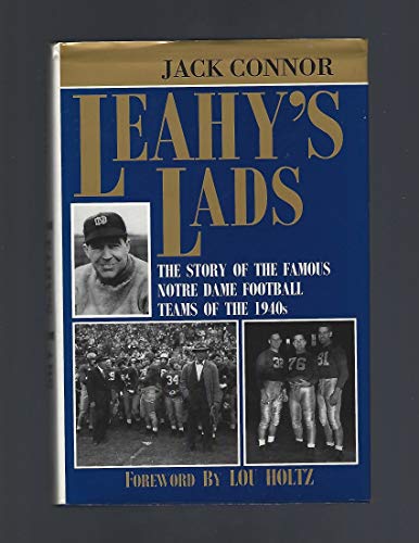 Beispielbild fr Leahy's Lads: The Story of the Famous Notre Dame Football Teams of the 1940's zum Verkauf von Lowry's Books