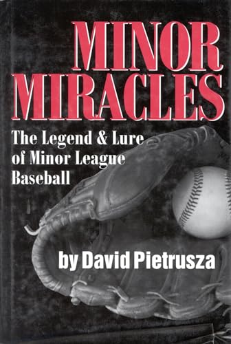 Beispielbild fr Minor Miracles: The Legend and Lure of Minor League Baseball zum Verkauf von POQUETTE'S BOOKS