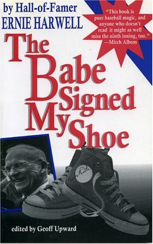 Imagen de archivo de The Babe Signed My Shoe a la venta por ThriftBooks-Atlanta