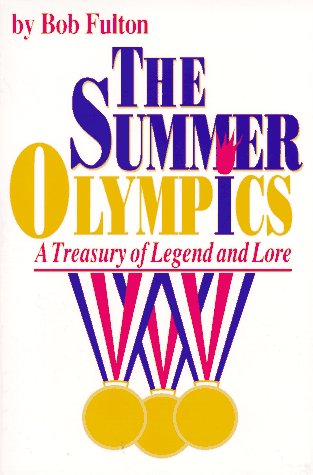 9780912083995: The Summer Olympics: A Treasury of Legend and Lore