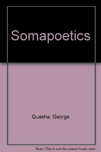 Somapoetics (9780912090283) by Quasha, George