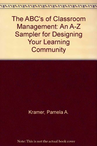 Stock image for The ABC's of Classroom Management: An A-Z Sampler for Designing Your Learning Community for sale by ThriftBooks-Dallas