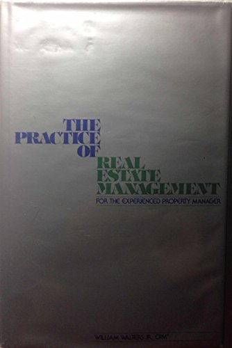 Beispielbild fr The Practice of Real Estate Management for the Experienced Property Manager zum Verkauf von ThriftBooks-Atlanta