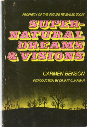 Beispielbild fr Supernatural Dreams and Visions: Bible Prophecy for the Future Revealed zum Verkauf von Front Cover Books