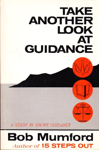 Beispielbild fr Take Another Look at Guidance: A Study of Divine Guidance zum Verkauf von HPB-Emerald