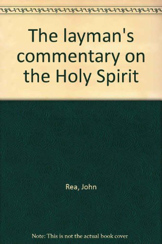Stock image for The layman's commentary on the Holy Spirit for sale by ThriftBooks-Atlanta