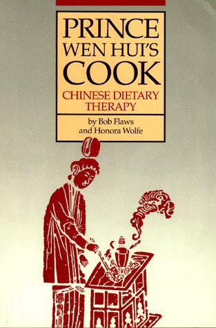 Imagen de archivo de Prince Wen Hui's Cook : Chinese Dietary Therapy a la venta por Better World Books