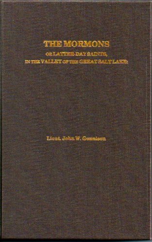 Imagen de archivo de The Mormons or Latter-Day Saints, in the Valley of the Great Salt Lake. A History of Their Rise and Progress, Peculiar Doctrines, Present Condition, a la venta por Orrin Schwab Books