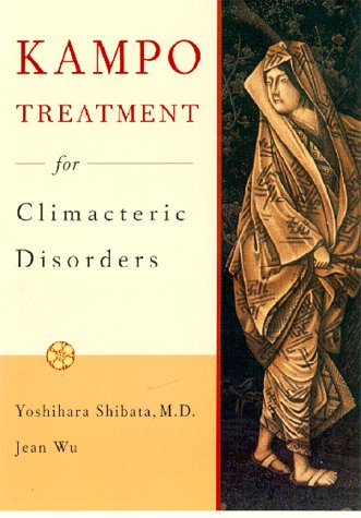 Stock image for Kampo Treatment for Climacteric Disorders: A Handbook for Practitioners for sale by Front Cover Books