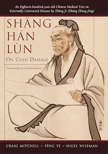 Imagen de archivo de Shang Han Lun: On Cold Damage, Translation & Commentaries a la venta por Half Price Books Inc.
