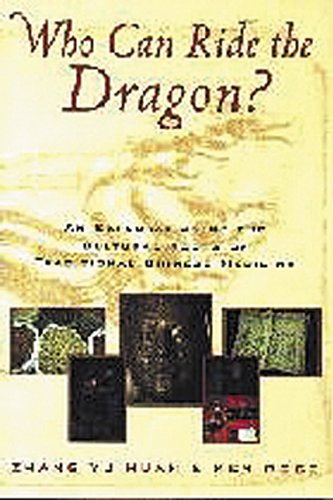 9780912111599: Who Can Ride the Dragon?: An Exploration of the Cultural Roots of Traditional Chinese Medicine