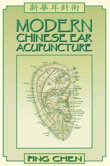 Modern Chinese Ear Acupuncture (9780912111704) by Chen, Ping; Helme, Michael