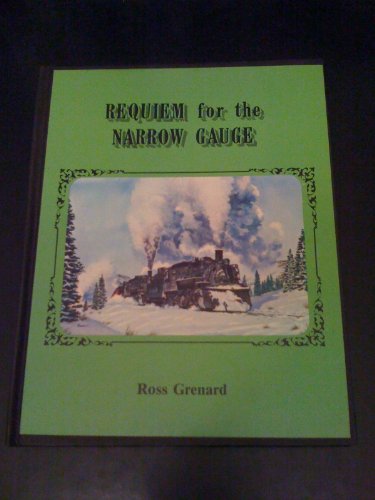 Requiem for the Narrow Gauge [Signed].