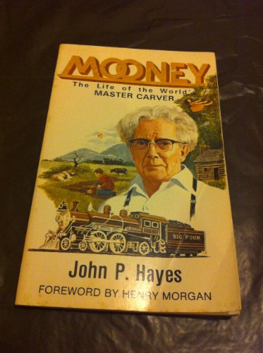 9780912113227: Mooney the Life of the World's Master Carver