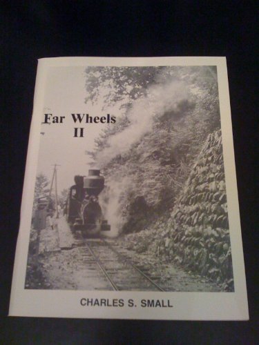 Imagen de archivo de Far Wheels II (A Railroad monograph book) a la venta por Jay W. Nelson, Bookseller, IOBA