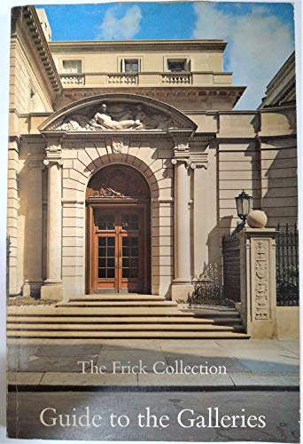 Beispielbild fr The Frick Collection : Guide to the Galleries zum Verkauf von Better World Books
