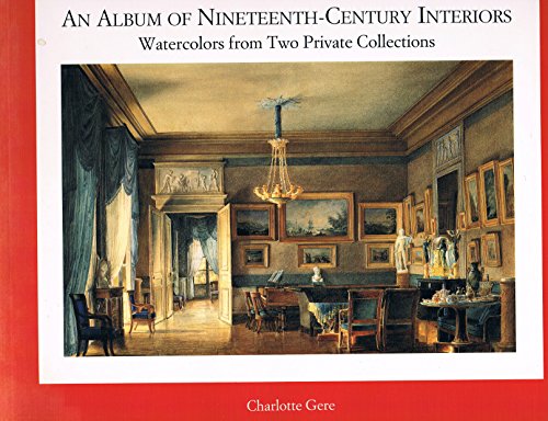 AN ALBUM OF NINETEENTH-CENTURY INTERIORS. Watercolors From Two Private Collections.