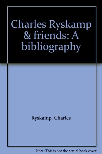 Charles Ryskamp & friends: A bibliography (9780912114187) by Ryskamp, Charles