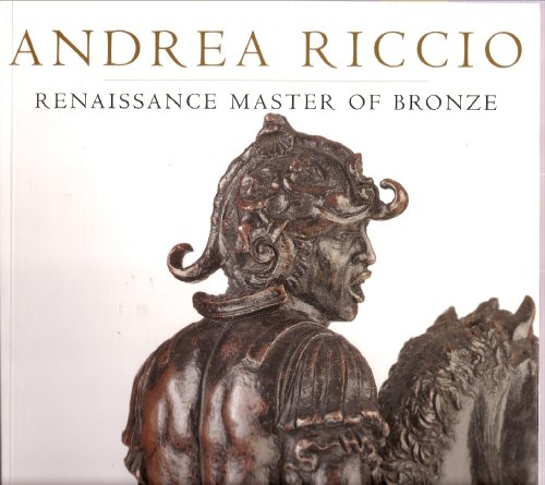 Beispielbild fr Andrea Riccio Renaissance Master of Bronze zum Verkauf von Better World Books