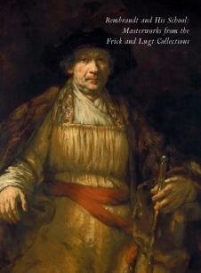 Stock image for Rembrandt and His School: Masterworks From the Frick and Lugt Collections by The Frick Collection (2011) Paperback for sale by Half Price Books Inc.