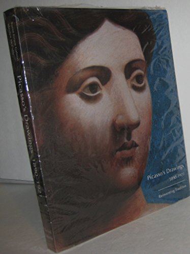 Stock image for Picasso's Drawings 1890-1921: Reinventing Tradition for sale by Gulf Coast Books