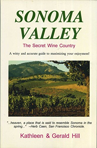 Stock image for Sonoma Valley : The Secret Wine Country for sale by Simply Read Books