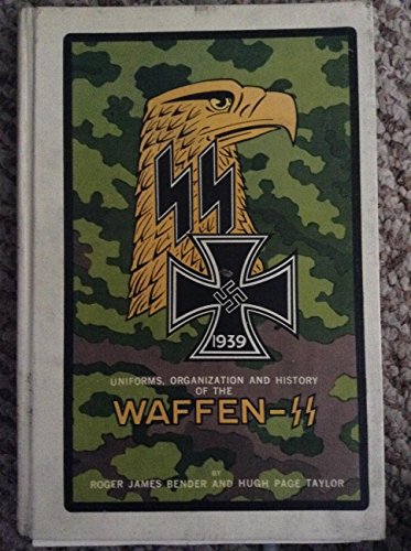 Imagen de archivo de Uniforms, Organization and History of the Waffen-Ss a la venta por Books of the Smoky Mountains