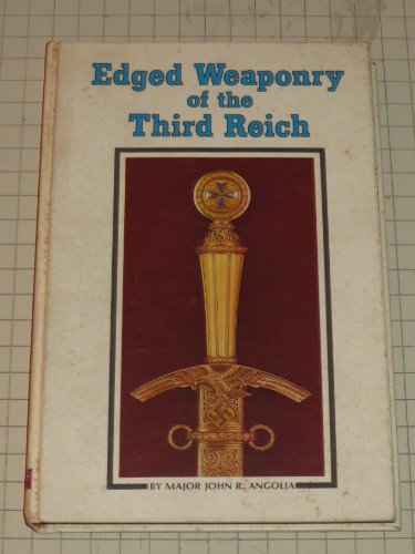 Beispielbild fr Edged Weaponry of the Third Reich zum Verkauf von Old Army Books