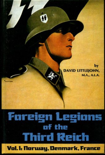 Imagen de archivo de Foreign Legions of the Third Reich: Norway, Denmark, France: 001 a la venta por Front Cover Books